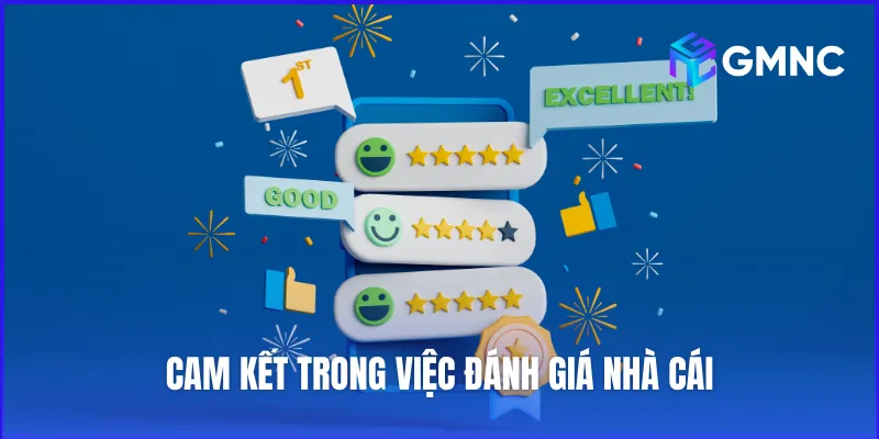 Cam kết trong việc đánh giá nhà cái của trang web Giải Mã Nhà Cái