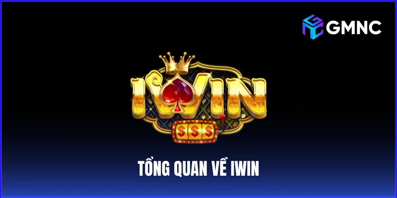 Tổng quan về Iwin – Cổng game uy tín được yêu thích ở Đông Nam Á